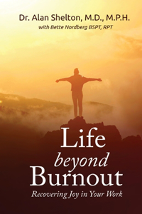 Life Beyond Burnout