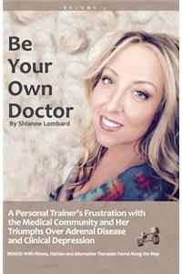 Be Your Own Doctor