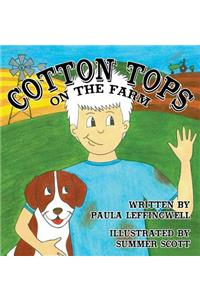 Cotton Tops on the Farm