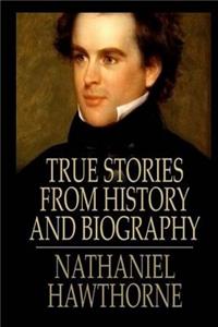 True Stories from History and Biography