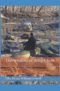 Wisdom of Wing Chun