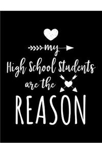 My High School Students Are The Reason: High School Teacher Appreciation Doodle Sketch Book