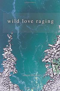 Wild Love Raging