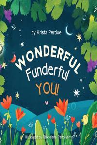 Wonderful Funderful YOU!