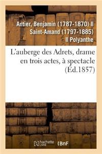 L'Auberge Des Adrets, Drame En Trois Actes, À Spectacle