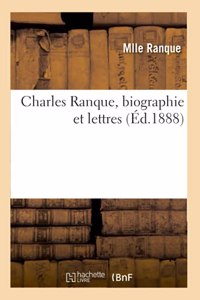 Charles Ranque, Biographie Et Lettres