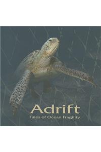 Adrift. Tales of Ocean Fragility
