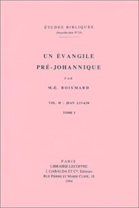 Un Evangile Pre-Johannique. Vol II