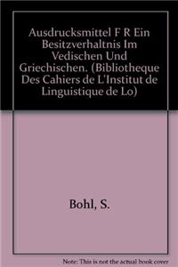 Ausdrucksmittel Fur Ein Besitzverhaltnis Im Vedischen Und Griechischen