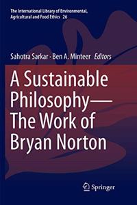 Sustainable Philosophy--The Work of Bryan Norton