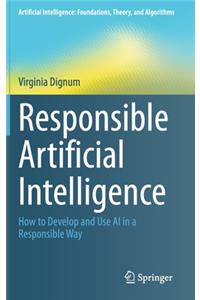 Responsible Artificial Intelligence