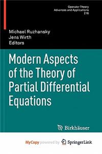 Modern Aspects of the Theory of Partial Differential Equations
