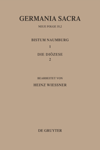 Die Bistümer Der Kirchenprovinz Magdeburg: Das Bistum Naumburg 1,2: Die Diözese