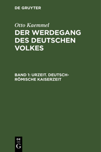 Urzeit. Deutsch-Römische Kaiserzeit