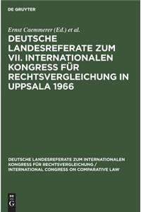 Deutsche Landesreferate Zum VII. Internationalen Kongre F R Rechtsvergleichung in Uppsala 1966