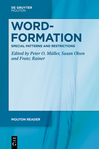 Word-Formation - Special Patterns and Restrictions