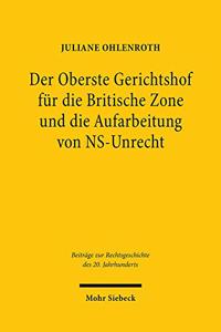 Der Oberste Gerichtshof für die Britische Zone und die Aufarbeitung von NS-Unrecht