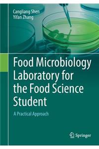 Food Microbiology Laboratory for the Food Science Student