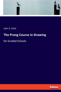 The Prang Course in Drawing