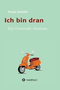 Ich bin dran
