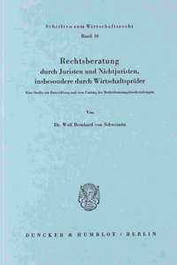 Rechtsberatung Durch Juristen Und Nichtjuristen, Insbesondere Durch Wirtschaftsprufer