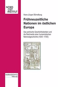 Fruhneuzeitliche Nationen Im Ostlichen Europa