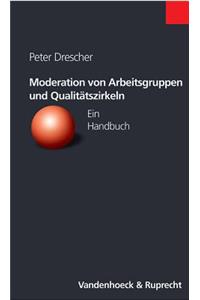 Moderation Von Arbeitsgruppen Und Qualitatszirkeln