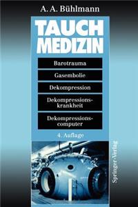 Tauchmedizin: Barotrauma Gasembolie Dekompression Dekompressionskrankheit Dekompressionscomputer