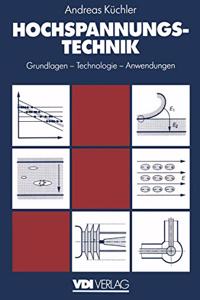 Hochspannungstechnik: Grundlagen - Technologie - Anwendungen