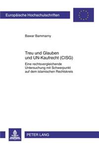 Treu Und Glauben Und Un-Kaufrecht (Cisg)