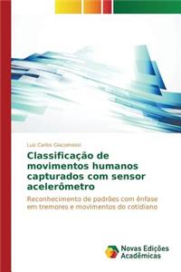 Classificação de movimentos humanos capturados com sensor acelerômetro