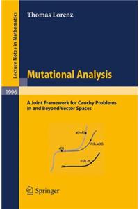 Mutational Analysis: A Joint Framework for Cauchy Problems in and Beyond Vector Spaces
