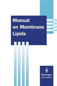 Manual on Membrane Lipids