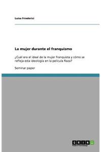 La mujer durante el franquismo