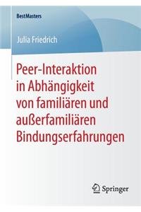 Peer-Interaktion in Abhängigkeit von familiären und außerfamiliären Bindungserfahrungen