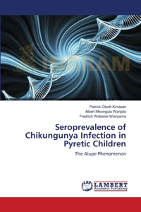 Seroprevalence of Chikungunya Infection in Pyretic Children