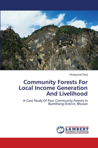 Community Forests For Local Income Generation And Livelihood