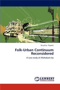 Folk-Urban Continuum Reconsidered