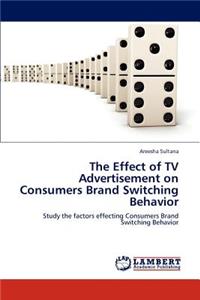 Effect of TV Advertisement on Consumers Brand Switching Behavior
