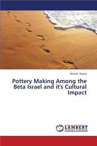 Pottery Making Among the Beta Israel and it's Cultural Impact