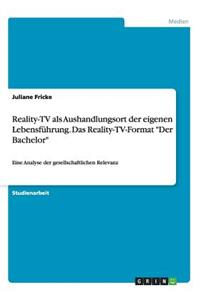 Reality-TV als Aushandlungsort der eigenen Lebensführung. Das Reality-TV-Format 