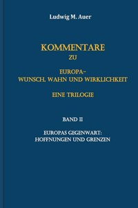 Kommentare zu Europa-Wunsch, Wahn und Wirklichkeit. Eine Trilogie