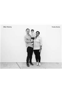 Gillian Wearing: Family Stories