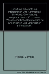 Carmina Priapea: Einleitung, Ubersetzung, Interpretation Und Kommentar