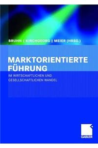 Marktorientierte Führung im wirtschaftlichen und gesellschaftlichen Wandel
