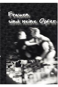 Frauen sind keine Opfer!!!
