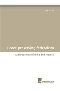 Peace-Preserving Federalism