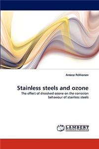 Stainless steels and ozone