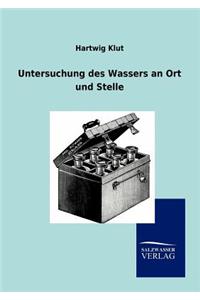 Untersuchung des Wassers an Ort und Stelle
