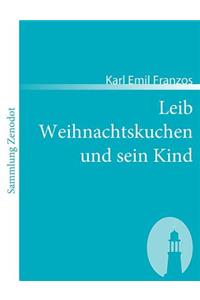 Leib Weihnachtskuchen und sein Kind